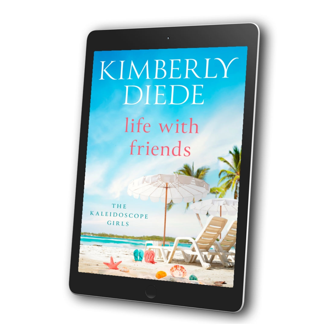 Tablet displaying the book cover of 'Life with Friends' by Kimberly Diede on a white background