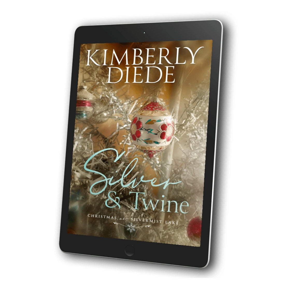 Silver & Twine ebook by Kimberly Diede displayed on a tablet, with vintage glass Christmas ornaments, including a floral ornament, on a silver tree on the cover.